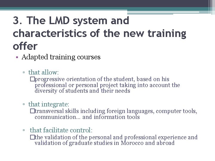 3. The LMD system and characteristics of the new training offer • Adapted training