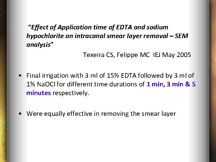 “Effect of Application time of EDTA and sodium hypochlorite on intracanal smear layer removal