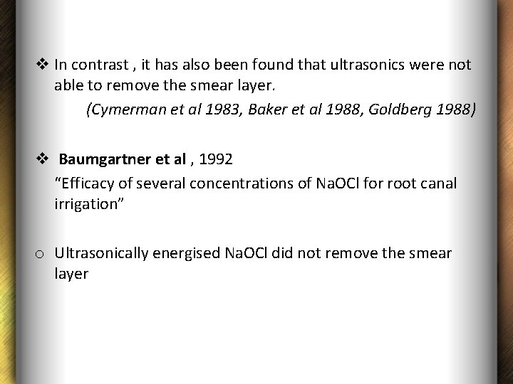 v In contrast , it has also been found that ultrasonics were not able