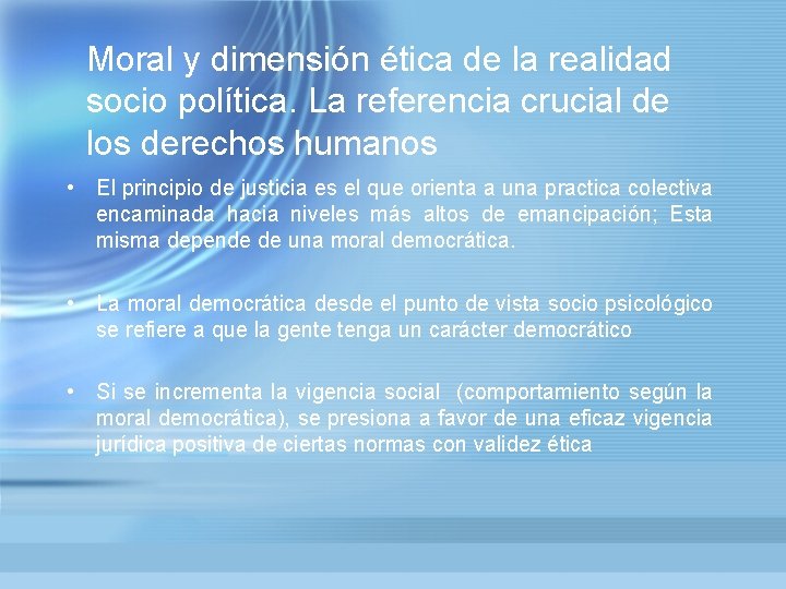 Moral y dimensión ética de la realidad socio política. La referencia crucial de los