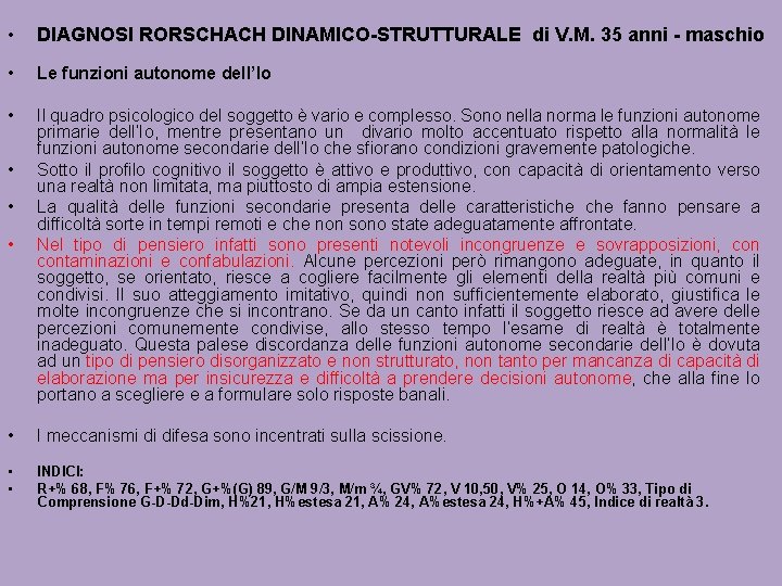  • DIAGNOSI RORSCHACH DINAMICO-STRUTTURALE di V. M. 35 anni - maschio • Le