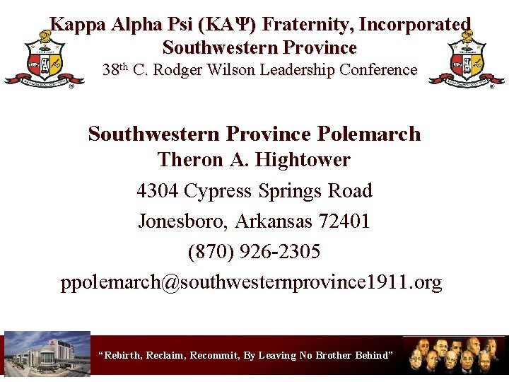 Kappa Alpha Psi (KΑΨ) Fraternity, Incorporated Southwestern Province 38 th C. Rodger Wilson Leadership
