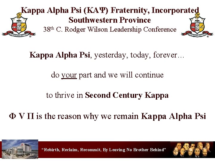 Kappa Alpha Psi (KΑΨ) Fraternity, Incorporated Southwestern Province 38 th C. Rodger Wilson Leadership