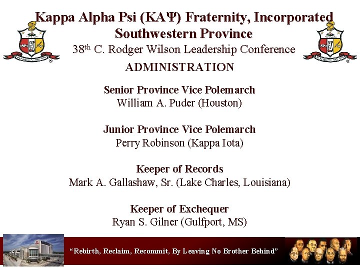 Kappa Alpha Psi (KΑΨ) Fraternity, Incorporated Southwestern Province 38 th C. Rodger Wilson Leadership