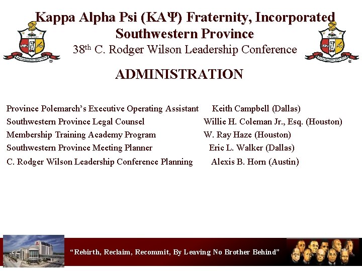 Kappa Alpha Psi (KΑΨ) Fraternity, Incorporated Southwestern Province 38 th C. Rodger Wilson Leadership
