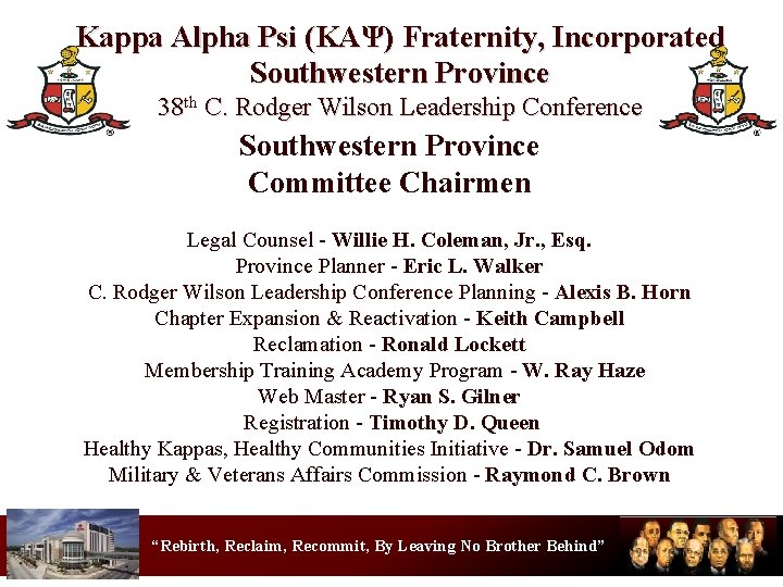 Kappa Alpha Psi (KΑΨ) Fraternity, Incorporated Southwestern Province 38 th C. Rodger Wilson Leadership
