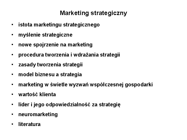 Marketing strategiczny • istota marketingu strategicznego • myślenie strategiczne • nowe spojrzenie na marketing