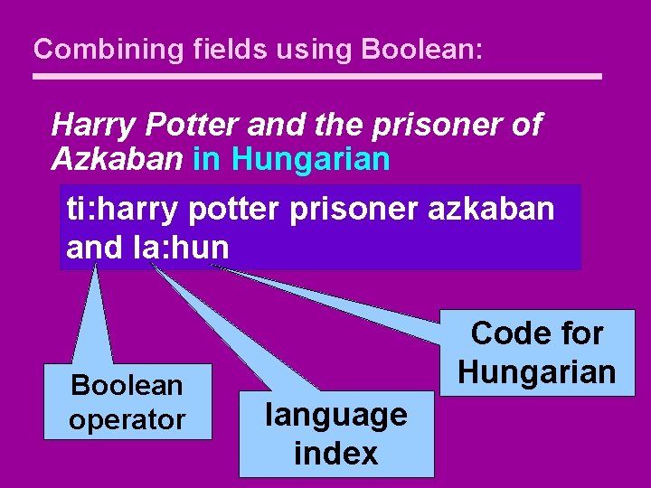 Combining fields using Boolean: Harry Potter and the prisoner of Azkaban in Hungarian ti: