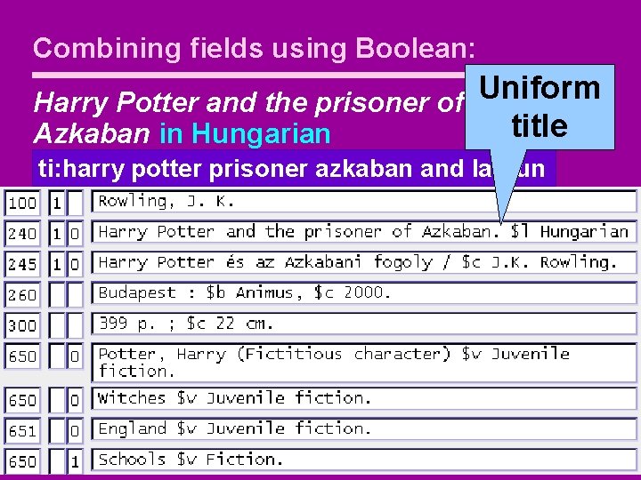 Combining fields using Boolean: Uniform Harry Potter and the prisoner of title Azkaban in