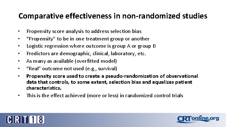 Comparative effectiveness in non-randomized studies • • Propensity score analysis to address selection bias