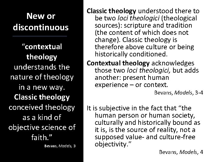 New or discontinuous “contextual theology understands the nature of theology in a new way.