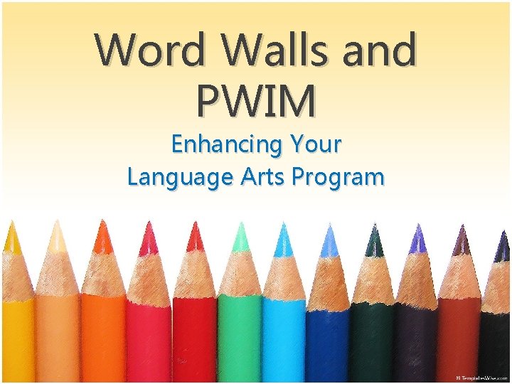 Word Walls and PWIM Enhancing Your Language Arts Program 