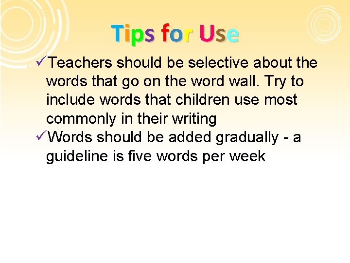 Ti p s f o r U s e üTeachers should be selective about