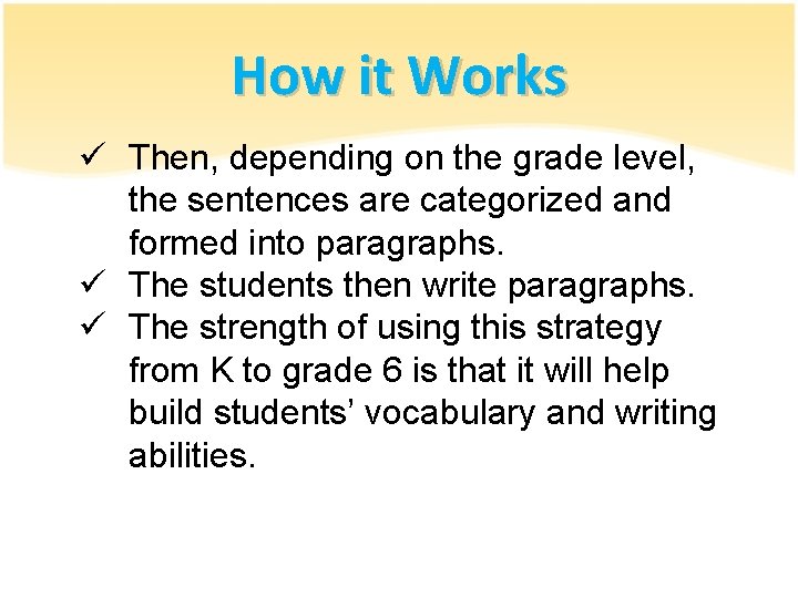 How it Works ü Then, depending on the grade level, the sentences are categorized