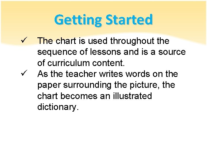 Getting Started ü ü The chart is used throughout the sequence of lessons and