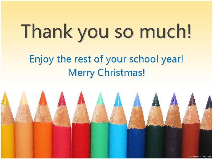 Thank you so much! Enjoy the rest of your school year! Merry Christmas! 