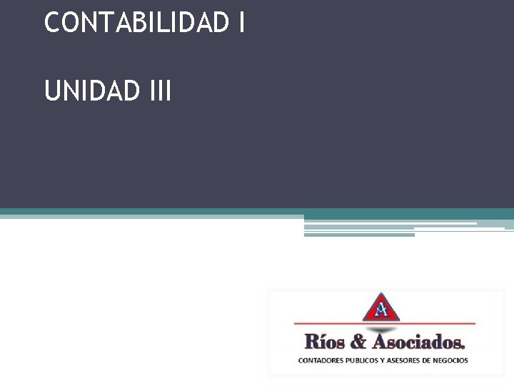 CONTABILIDAD I UNIDAD III LA CUENTA 