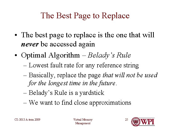 The Best Page to Replace • The best page to replace is the one