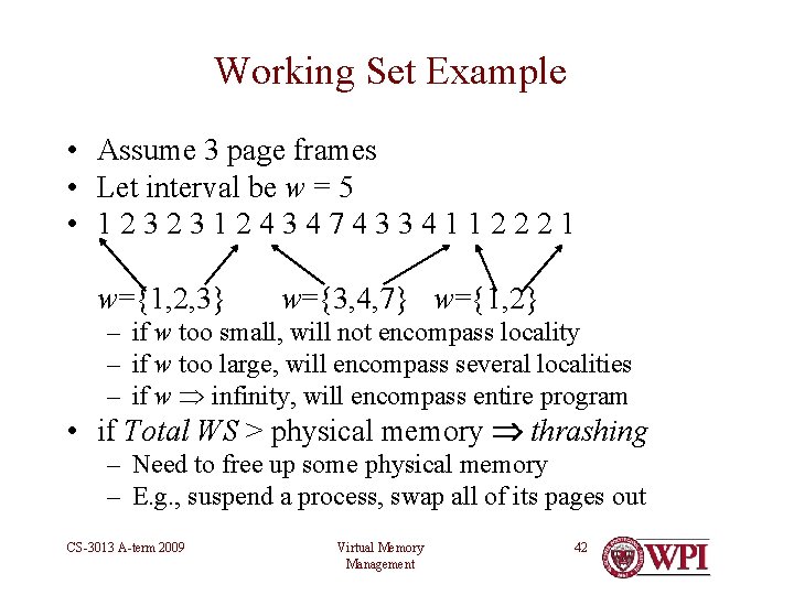 Working Set Example • Assume 3 page frames • Let interval be w =