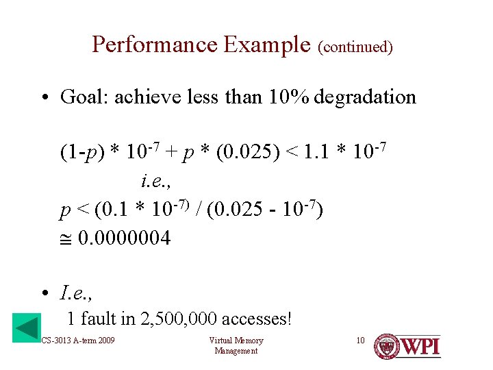 Performance Example (continued) • Goal: achieve less than 10% degradation (1 -p) * 10