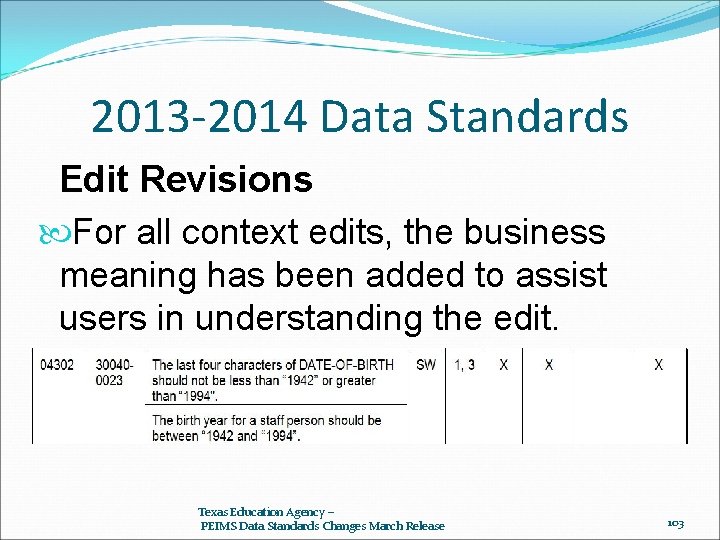 2013 -2014 Data Standards Edit Revisions For all context edits, the business meaning has