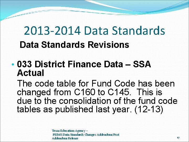 2013 -2014 Data Standards Revisions • 033 District Finance Data – SSA Actual The