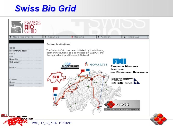 Swiss Bio Grid PMB, 12_07_2006, P. Kunszt 