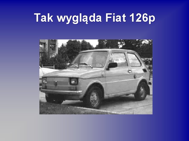 Tak wygląda Fiat 126 p 