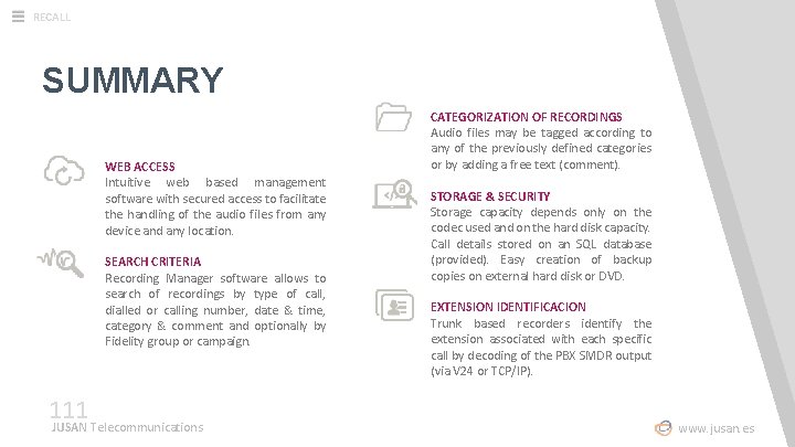 RECALL SUMMARY ACCESS WEB Intuitive web based management software with secured access to facilitate