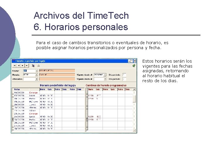 Archivos del Time. Tech 6. Horarios personales Para el caso de cambios transitorios o