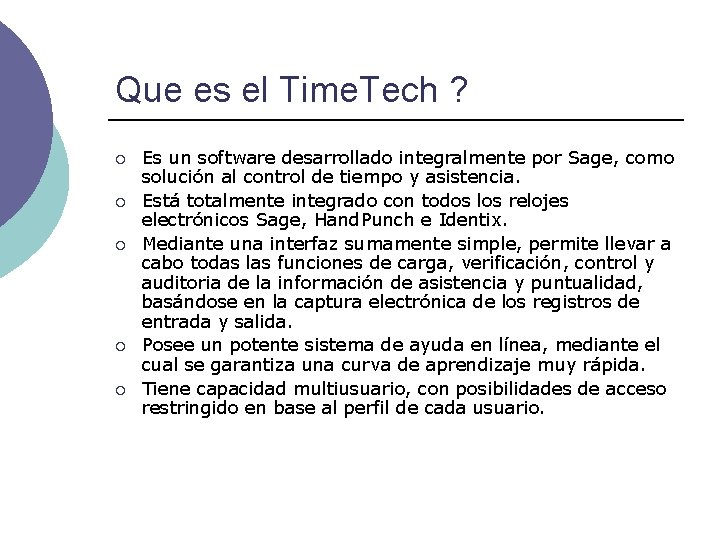 Que es el Time. Tech ? ¡ ¡ ¡ Es un software desarrollado integralmente