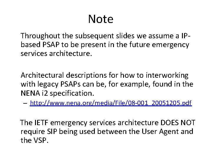 Note Throughout the subsequent slides we assume a IPbased PSAP to be present in