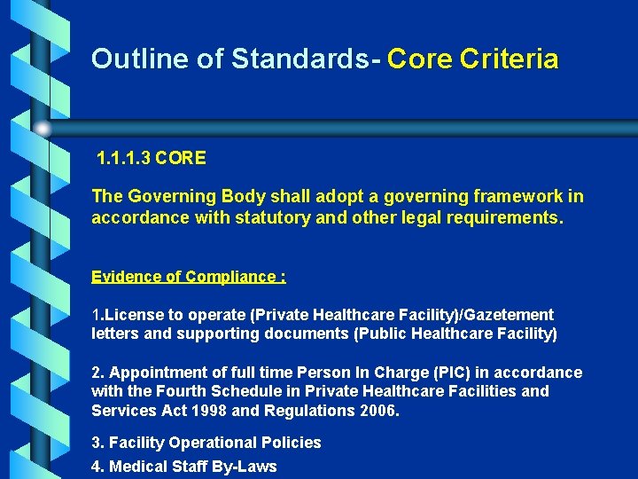  Outline of Standards- Core Criteria 1. 1. 1. 3 CORE The Governing Body