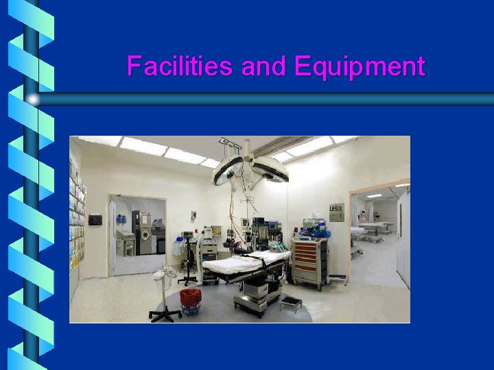 Facilities and Equipment - 
