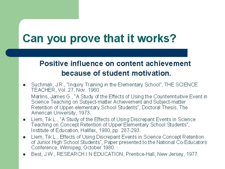 Can you prove that it works? Positive influence on content achievement because of student Can you prove that it works? Positive influence on content achievement because of student