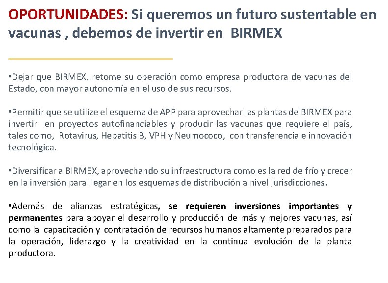 OPORTUNIDADES: Si queremos un futuro sustentable en vacunas , debemos de invertir en BIRMEX