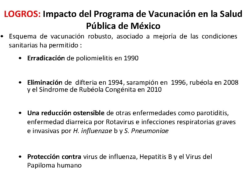 LOGROS: Impacto del Programa de Vacunación en la Salud Pública de México • Esquema