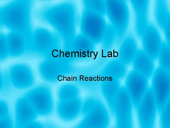 Chemistry Lab Chain Reactions 