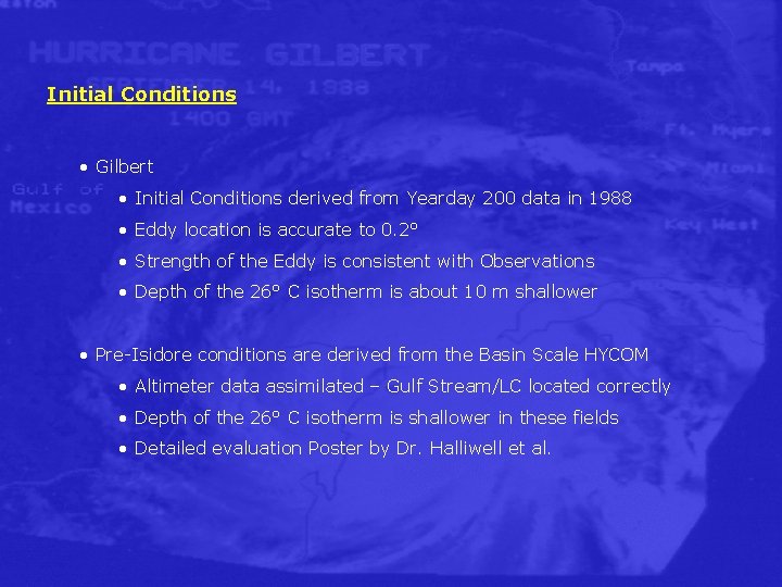 Initial Conditions • Gilbert • Initial Conditions derived from Yearday 200 data in 1988