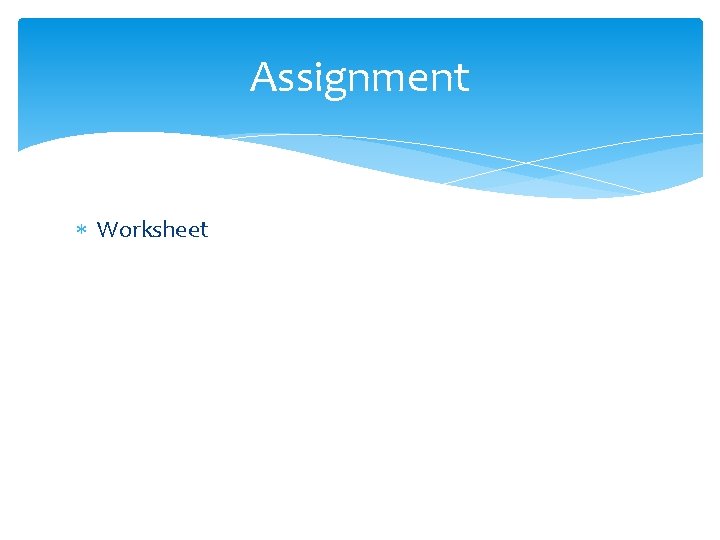 Assignment Worksheet 