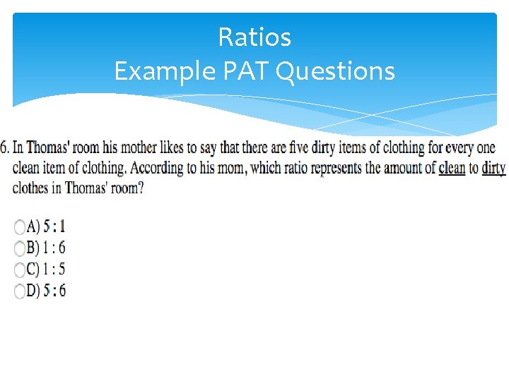 Ratios Example PAT Questions 