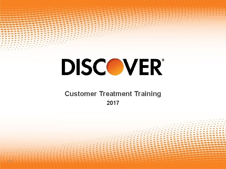 Customer Treatment Training 2017 ü 1 