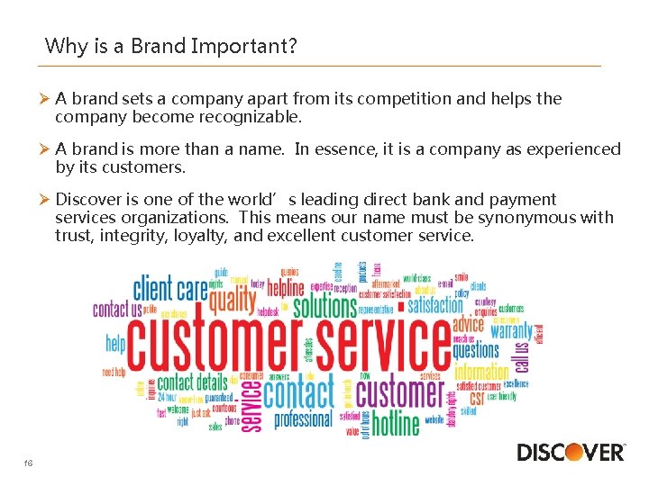 Why is a Brand Important? Ø A brand sets a company apart from its