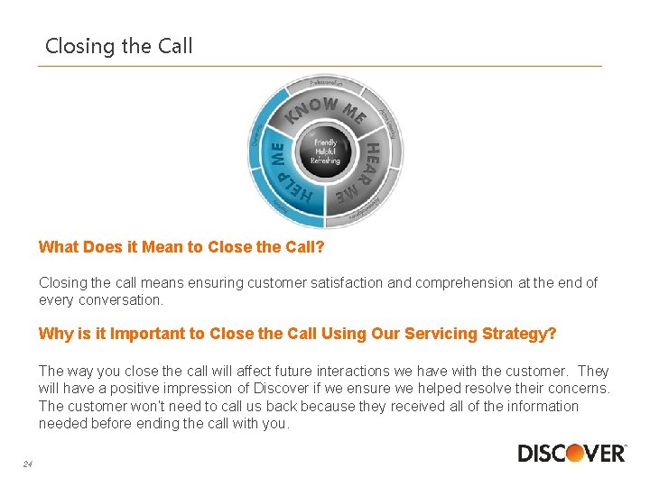 Closing the Call What Does it Mean to Close the Call? Closing the call