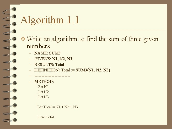 Algorithm 1. 1 v Write an algorithm to find the sum of three given