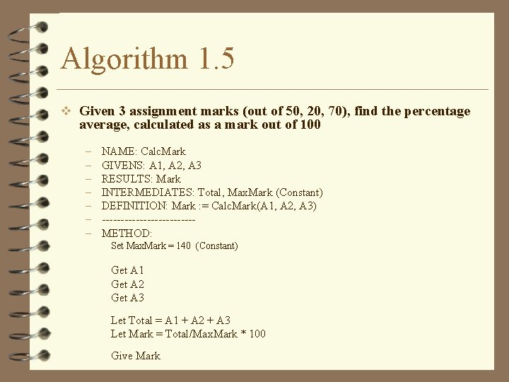 Algorithm 1. 5 v Given 3 assignment marks (out of 50, 20, 70), find