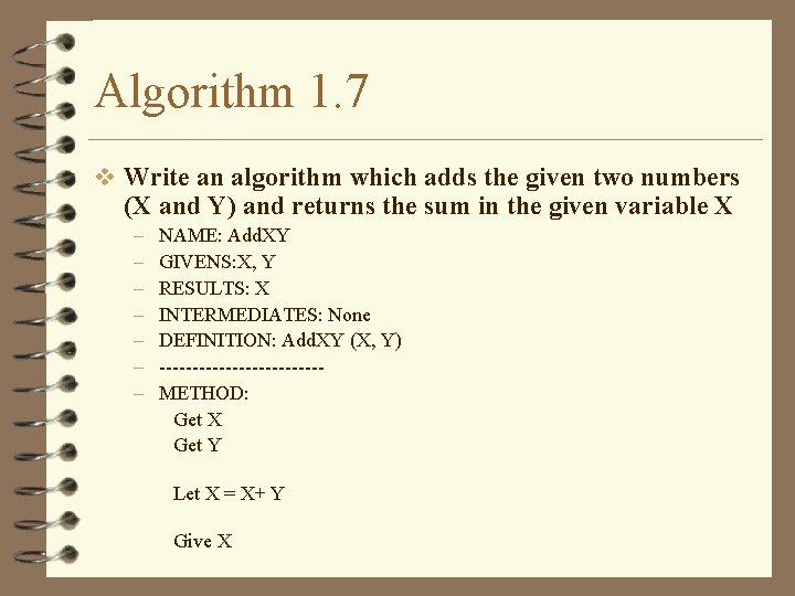 Algorithm 1. 7 v Write an algorithm which adds the given two numbers (X