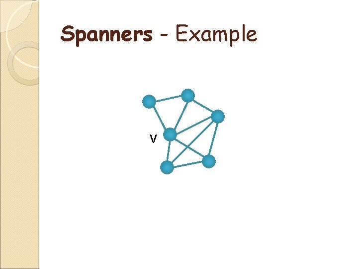 Spanners - Example v 