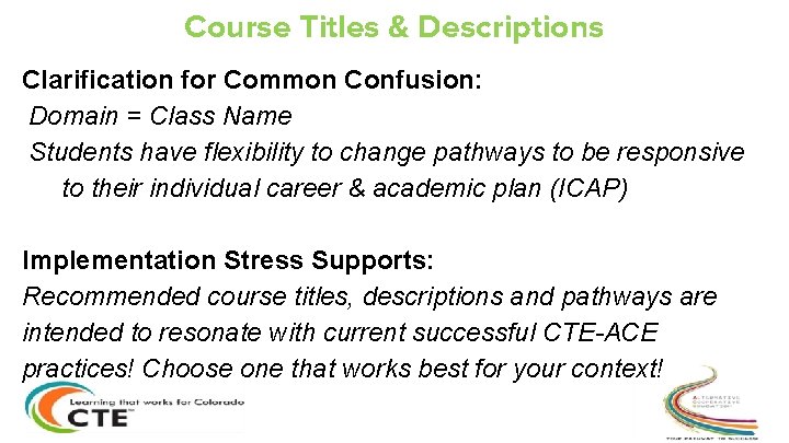 Course Titles & Descriptions Clarification for Common Confusion: Domain = Class Name Students have Course Titles & Descriptions Clarification for Common Confusion: Domain = Class Name Students have