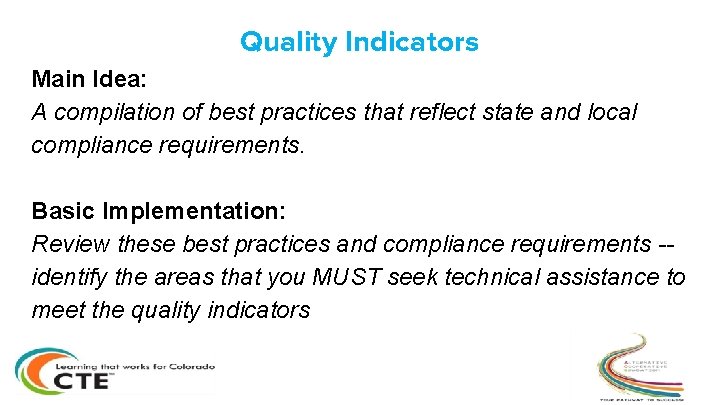 Quality Indicators Main Idea: A compilation of best practices that reflect state and local Quality Indicators Main Idea: A compilation of best practices that reflect state and local